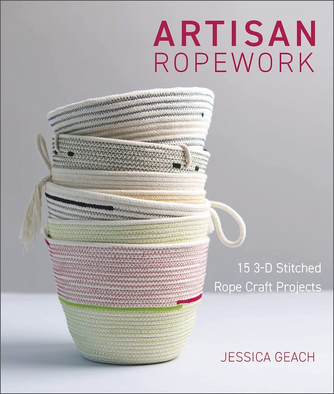 Artisan Ropework - 15 3-D Stitched Rope Craft Projects - Jessica Geach