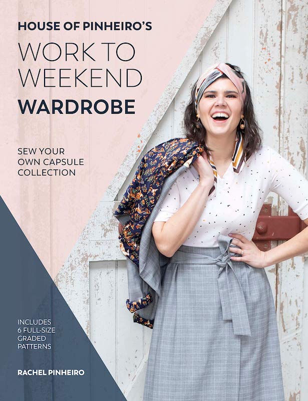 House of Pinheiro's Work to Weekend Wardrobe: Sew your own capsule collection -  Rachel Pinheiro