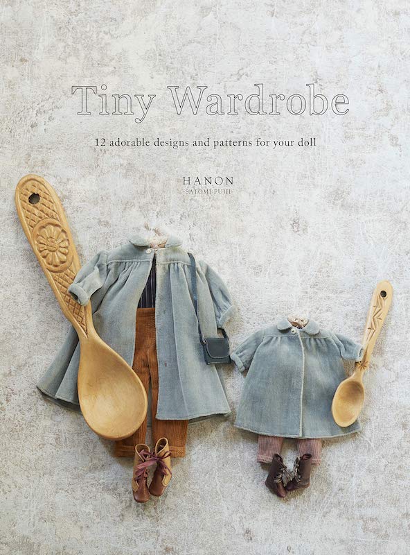 Tiny Wardrobe: 12 Adorable Designs and Patterns for Your Doll - Hanon