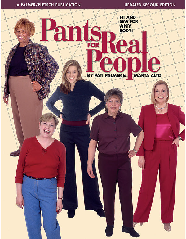 Pants for Real People: Fit and Sew for Any Body - Pati Palmer and Marta Alto