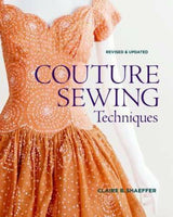 Couture Sewing Techniques - Claire B. Shaeffer